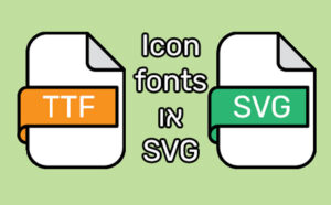 icon fonts או svg מה עדיף?